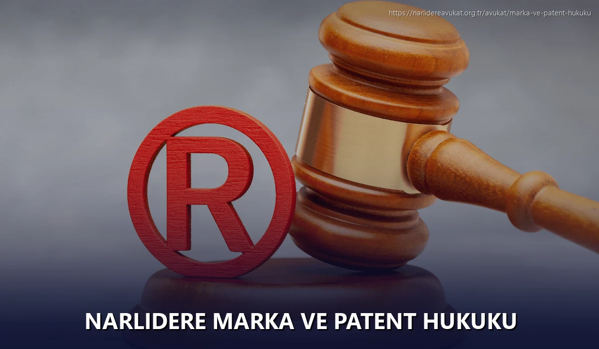 Narlidere Marka ve Patent Hukuku