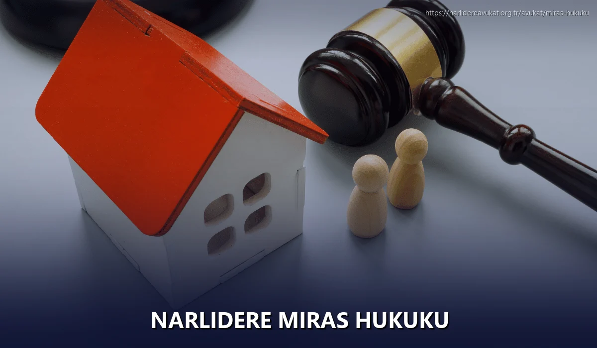 Narlidere Miras Hukuku