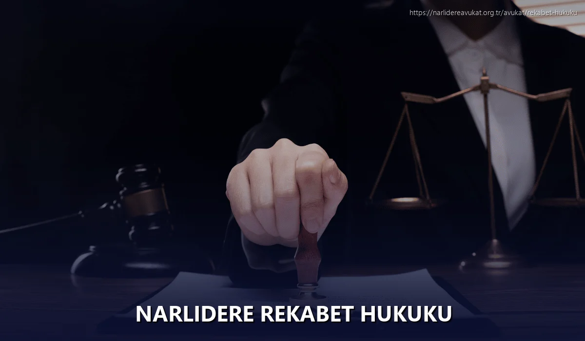 Narlidere Rekabet Hukuku