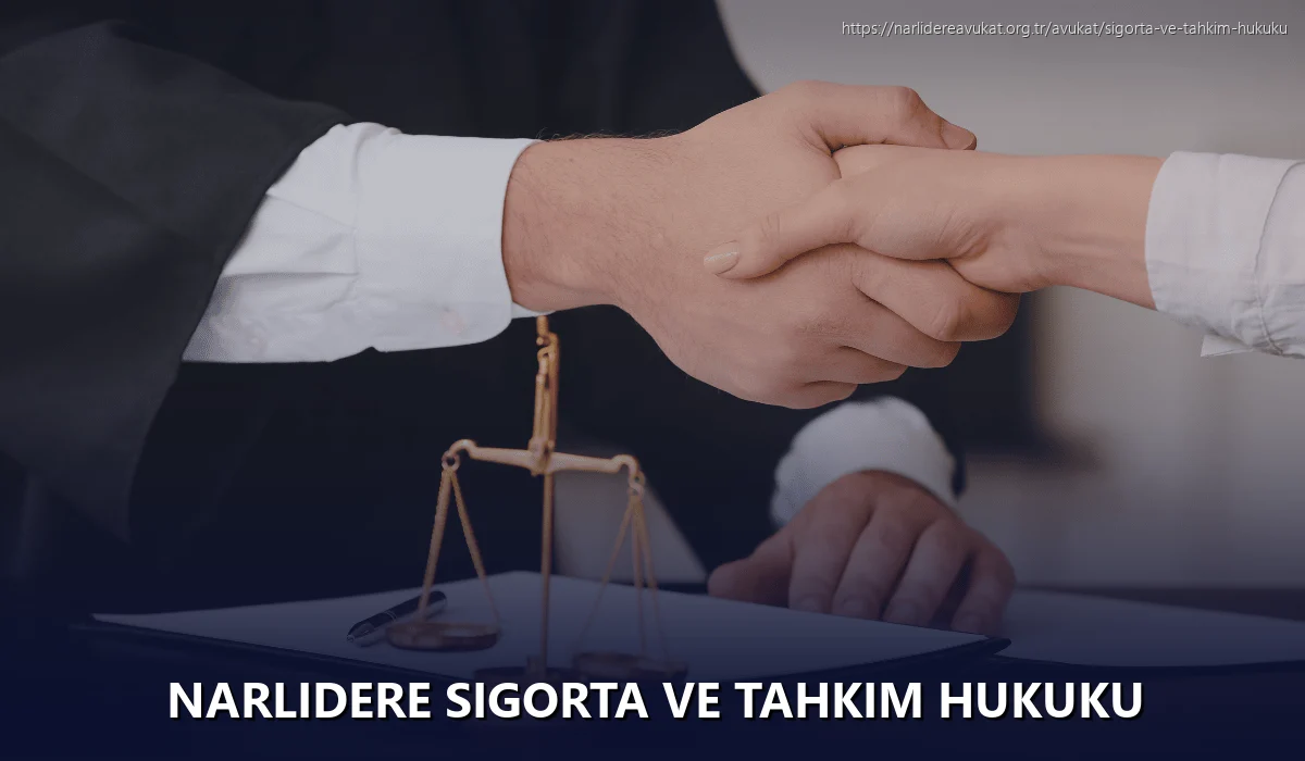 Narlidere Sigorta ve Tahkim Hukuku