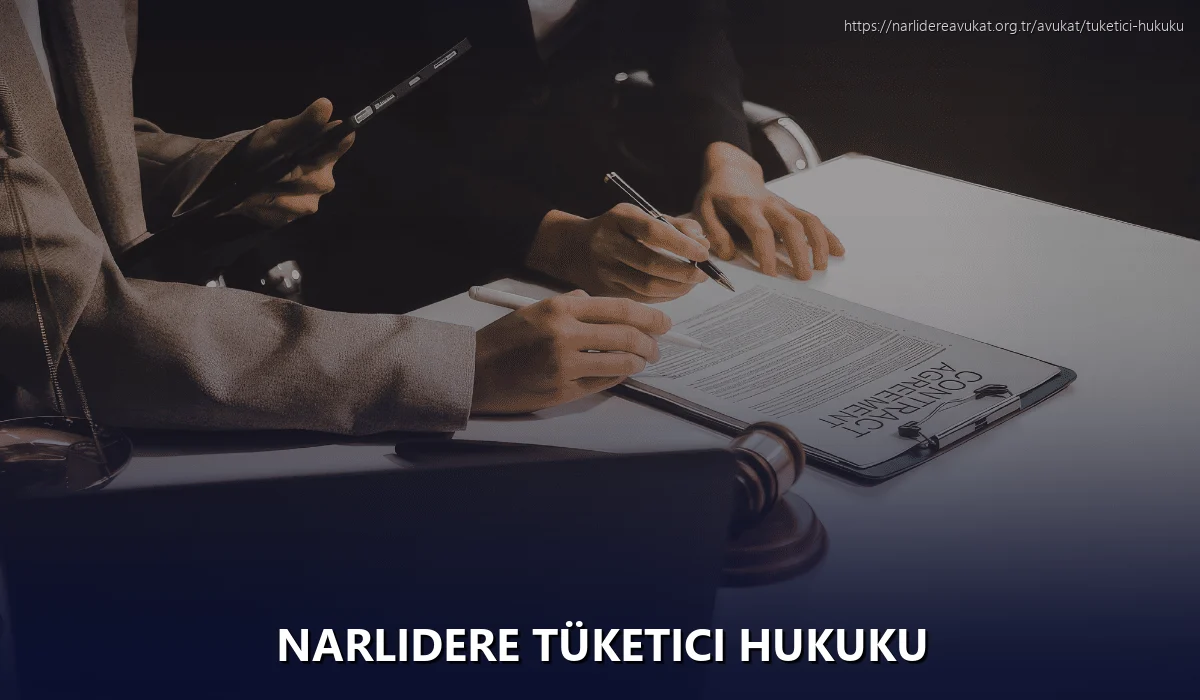 Narlidere Tüketici Hukuku